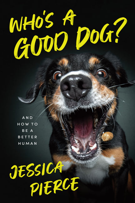 Who's a Good Dog?: And How to Be a Better Human - Ingram