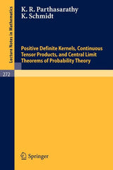 Positive Definite Kernels, Continuous Tensor Products, and Central Limit Theorems of Probability Theory (1972) - Ingram