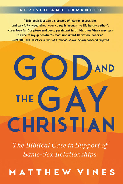 God and the Gay Christian: The Biblical Case in Support of Same-Sex Relationships (Revised and Expanded) - Ingram