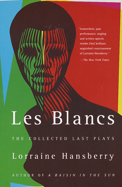 Les Blancs: The Collected Last Plays: The Drinking Gourd/What Use Are Flowers? - Ingram