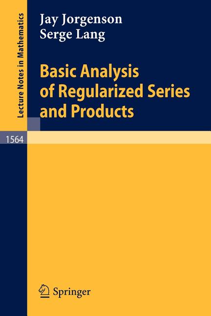 Basic Analysis of Regularized Series and Products (1993) - Ingram