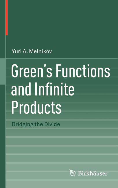 Green's Functions and Infinite Products: Bridging the Divide (2012) - Ingram