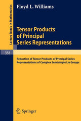 Tensor Products of Principal Series Representations: Reduction of Tensor Products of Principal Series Representations of Complex Semisimple Lie Groups - Ingram