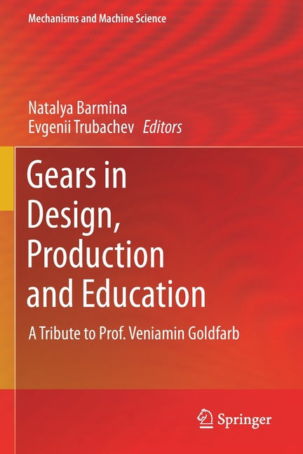 Gears in Design, Production and Education: A Tribute to Prof. Veniamin Goldfarb (2021) - Ingram