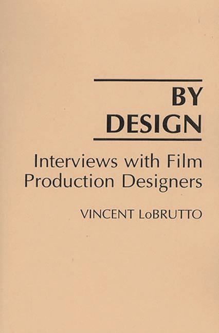 By Design: Interviews with Film Production Designers - Ingram