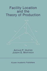 Facility Location and the Theory of Production (Softcover Reprint of the Original 1st 1989) - Ingram