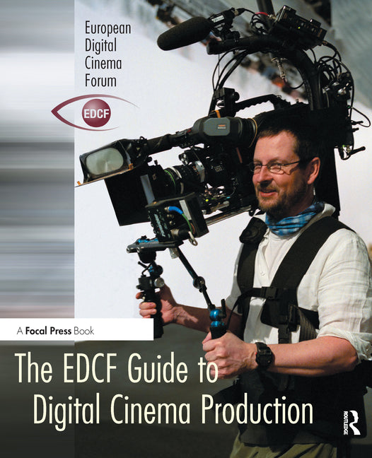 EDCF Guide to Digital Cinema Production - Ingram