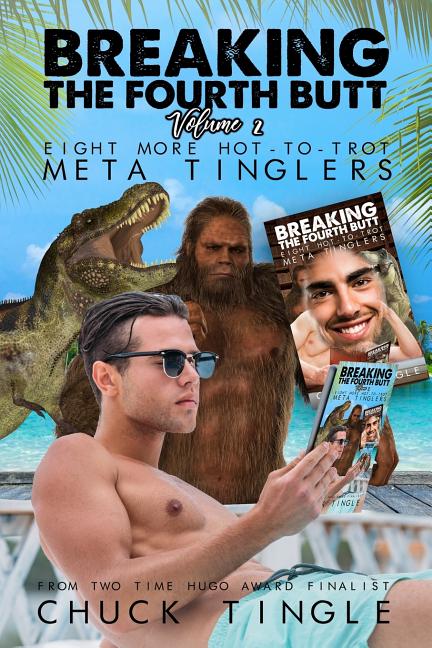 Breaking The Fourth Butt Volume 2: Eight More Hot-To-Trot Meta Tinglers - Ingram