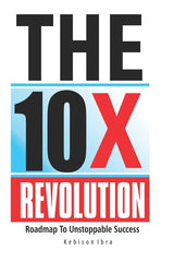 10x Revolution: The Roadmap to Unstoppable Success, 10X Productivity, 10X your income - Ingram