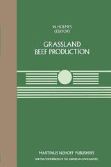 Grassland Beef Production: A Seminar in the Cec Programme of Coordination of Research on Beef Production, Held at the Centre for European Agricultural - Ingram