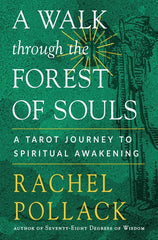 A Walk Through the Forest of Souls: A Tarot Journey to Spiritual Awakening - Ingram