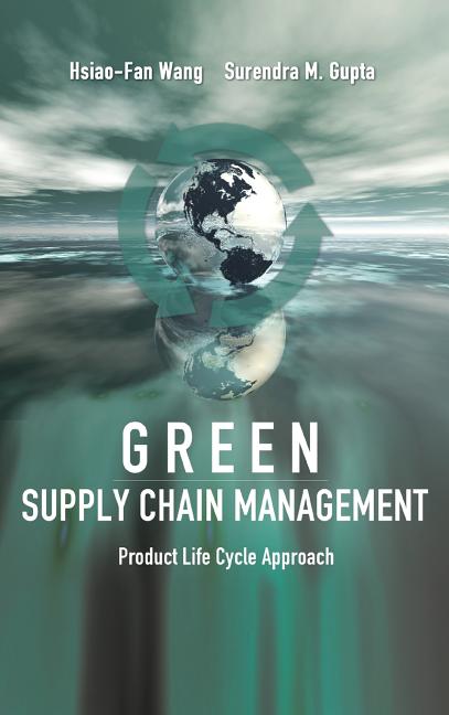 Green Supply Chain Management: Product Life Cycle Approach - Ingram