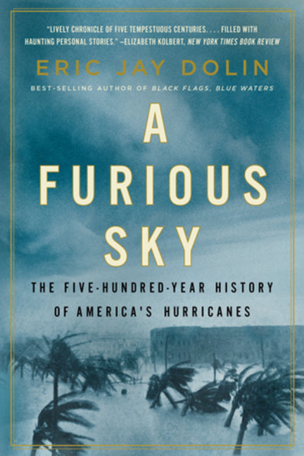 Furious Sky: The Five-Hundred-Year History of America's Hurricanes - Ingram