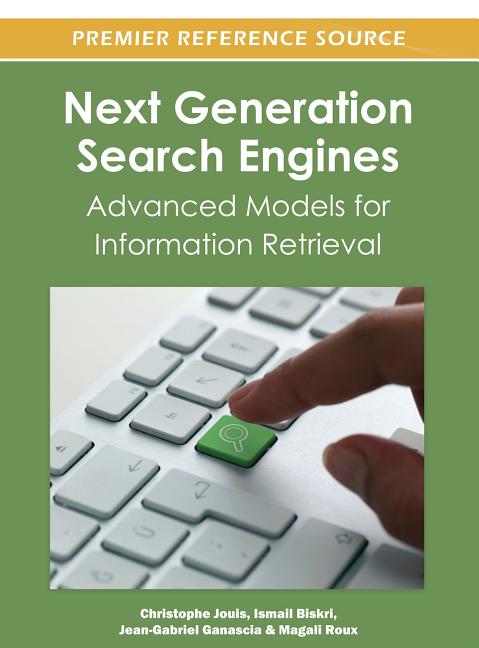 Next Generation Search Engines: Advanced Models for Information Retrieval - Ingram