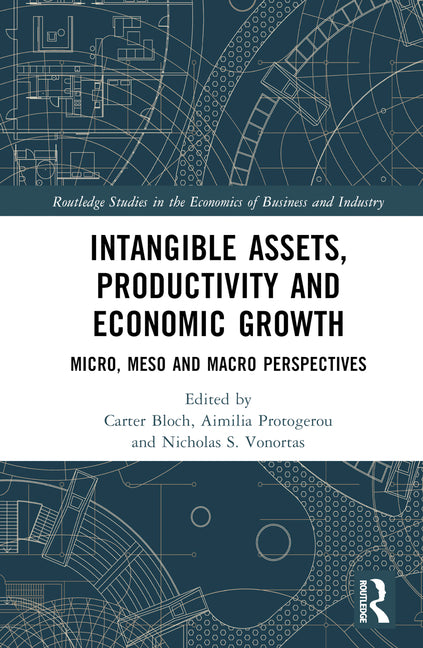 Intangible Assets, Productivity and Economic Growth: Micro, Meso and Macro Perspectives - Ingram