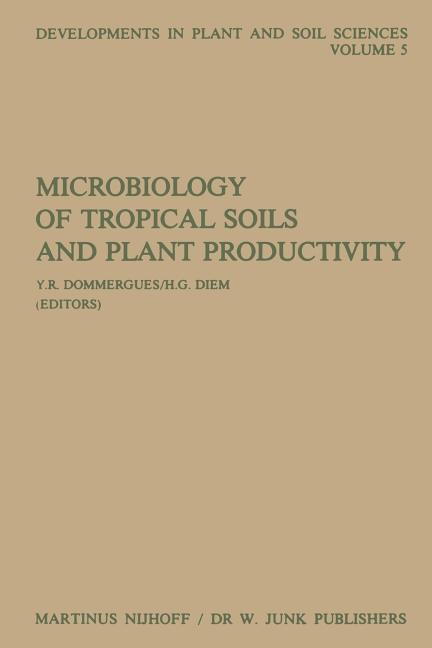 Microbiology of Tropical Soils and Plant Productivity (Softcover Reprint of the Original 1st 1982) - Ingram
