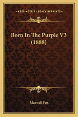 Born In The Purple V3 (1888) - Ingram