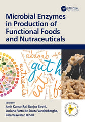 Microbial Enzymes in Production of Functional Foods and Nutraceuticals - Ingram