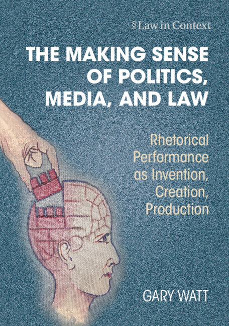 Making Sense of Politics, Media, and Law - Ingram