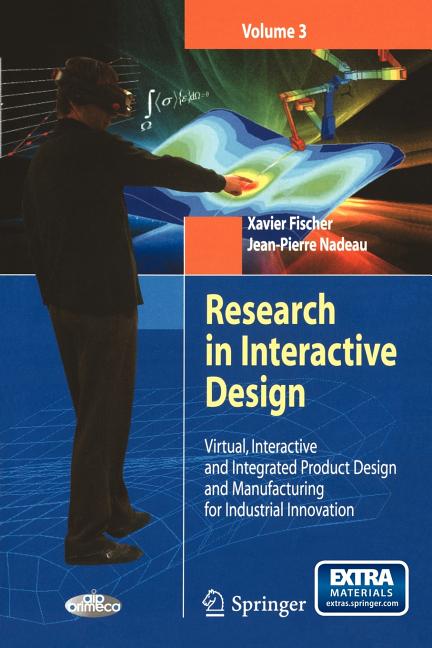 Research in Interactive Design, Volume 3: Virtual, Interactive and Integrated Product Design and Manufacturing for Industrial Innovation [With CDROM] - Ingram