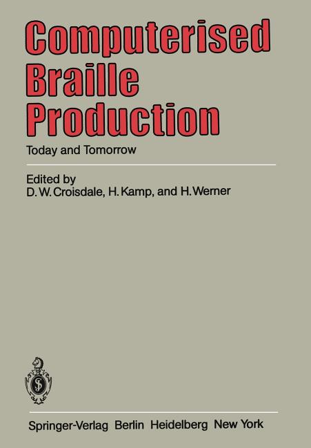 Computerised Braille Production: Today and Tomorrow (Softcover Reprint of the Original 1st 1983) - Ingram