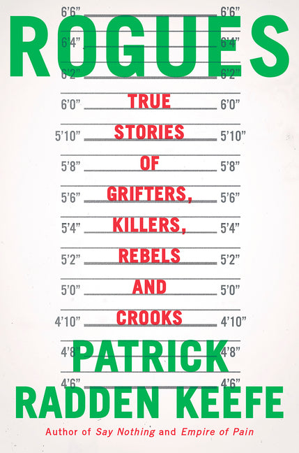 Rogues: True Stories of Grifters, Killers, Rebels and Crooks - Ingram