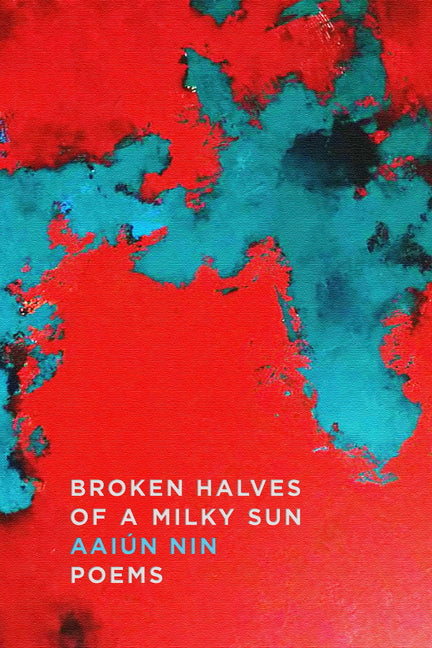 Broken Halves of a Milky Sun: Poems - Ingram