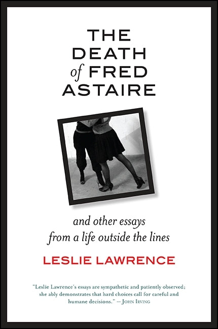 Death of Fred Astaire: And Other Essays from a Life Outside the Lines - Ingram