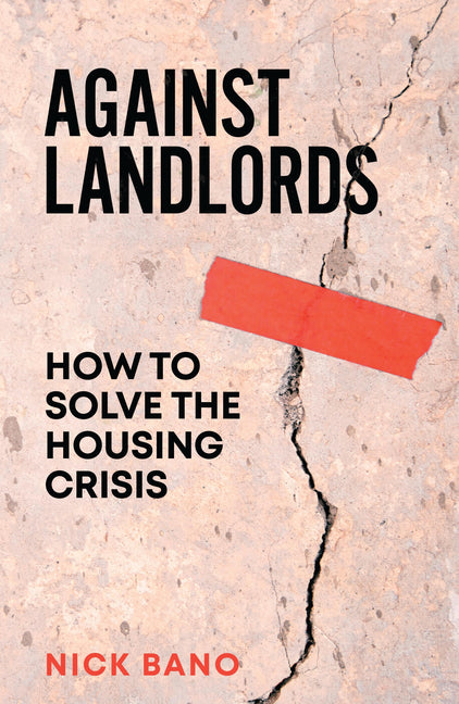 Against Landlords: How to Solve the Housing Crisis - Ingram