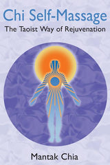 CHI Self-Massage: The Taoist Way of Rejuvenation (Edition, New) - Ingram