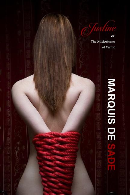 Justine: or, The Misfortunes of Virtue (Unexpurgated Edition) - Ingram
