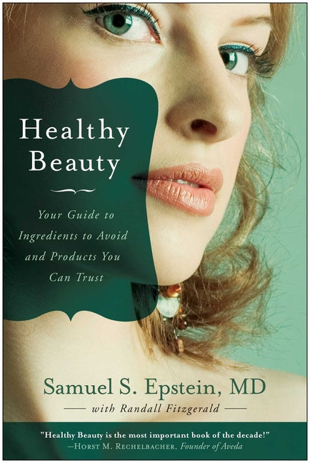 Healthy Beauty: Your Guide to Ingredients to Avoid and Products You Can Trust - Ingram