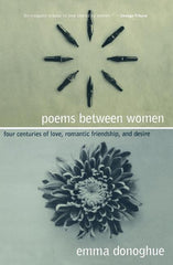 Poems Between Women: Four Centuries of Love, Romantic Friendship, and Desire (Revised) - Ingram