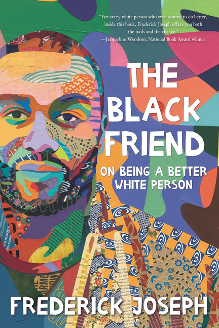 Black Friend: On Being a Better White Person - Ingram
