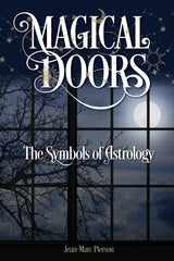 Magical Doors: The Symbols of Astrology - Ingram