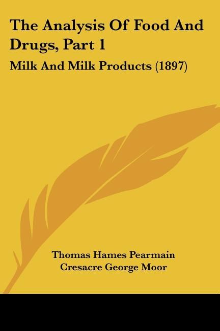 Analysis Of Food And Drugs, Part 1: Milk And Milk Products (1897) - Ingram