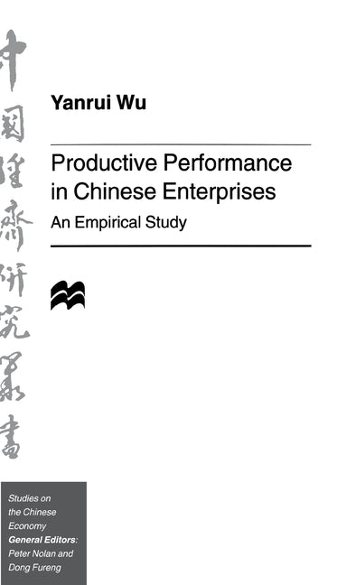Productive Performance of Chinese Enterprises: An Empirical Study (1996) - Ingram