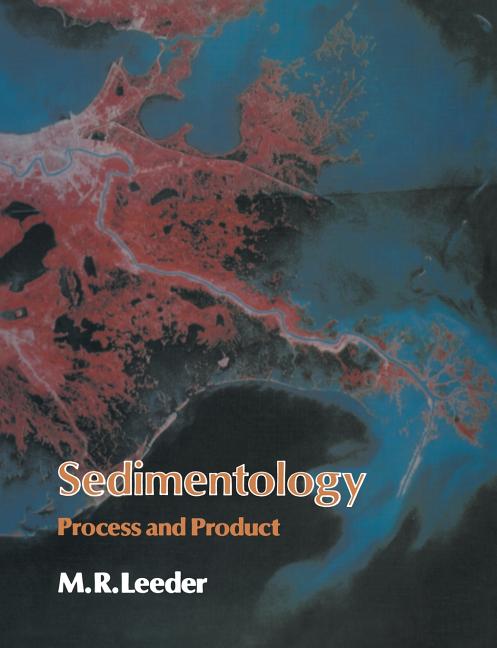 Sedimentology: Process and Product (Revised) - Ingram