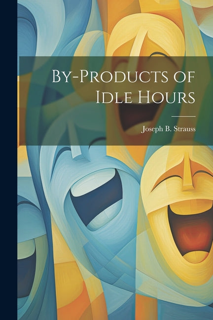 By-products of Idle Hours - Ingram
