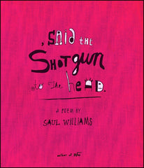 , Said the Shotgun to the Head. (Original)