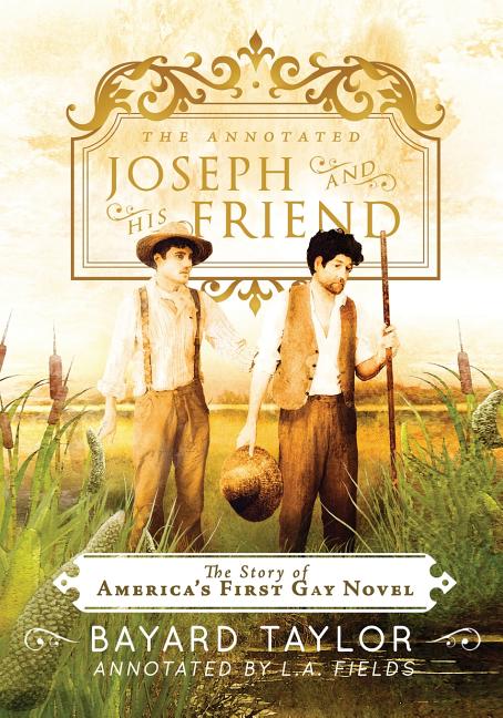 Annotated Joseph and His Friend: The Story of the America's First Gay Novel - Ingram