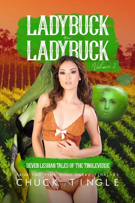 Ladybuck On Ladybuck: Seven Lesbian Tales Of The Tingleverse Volume 3 - Ingram