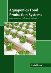 Aquaponics Food Production Systems: Aquaculture and Hydroponic Methods - Ingram