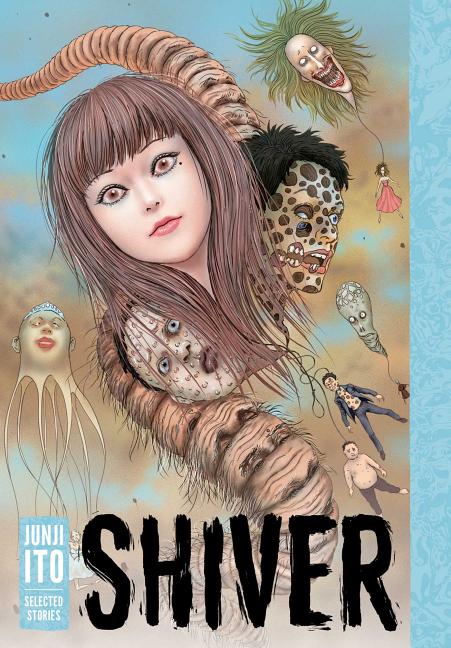 Shiver: Junji Ito Selected Stories - Ingram