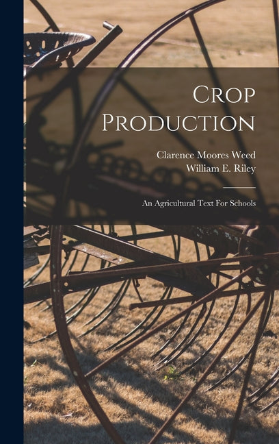 Crop Production: An Agricultural Text For Schools - Ingram