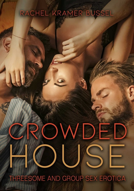 Crowded House: Threesome and Group Sex Erotica - Ingram