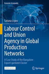 Labour Control and Union Agency in Global Production Networks: A Case Study of the Bangalore Export-Garment Cluster (2023) - Ingram
