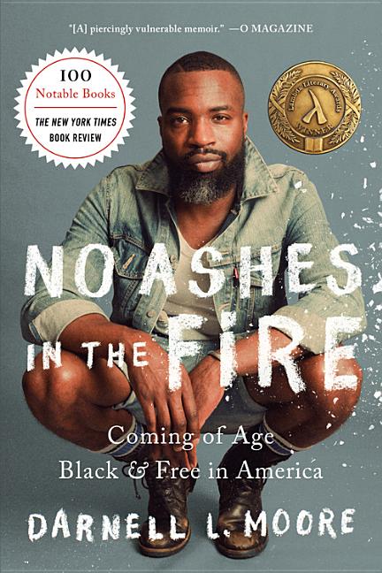No Ashes in the Fire: Coming of Age Black and Free in America - Ingram