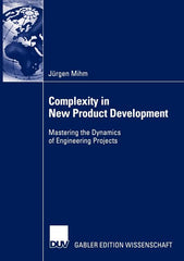 Complexity in New Product Development: Mastering the Dynamics of Engineering Projects (Softcover Reprint of the Original 1st 2003) - Ingram