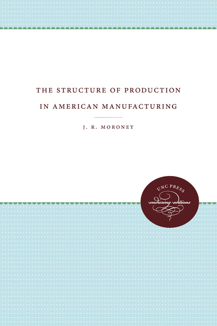 Structure of Production in American Manufacturing - Ingram